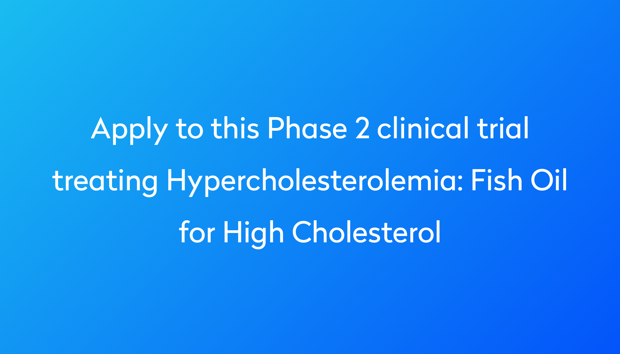 fish-oil-for-high-cholesterol-clinical-trial-2023-power